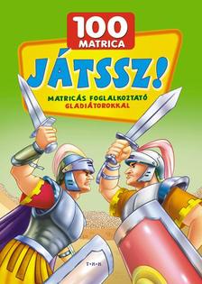 Játssz! Matricás foglalkoztató - gladiátorokkal