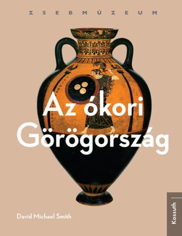 Virginia L. Campbell - Az ókori Görögország - Zsebmúzeum