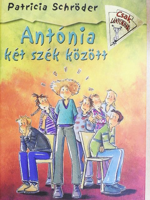 Patricia Schröder - Antónia két szék között [antikvár]