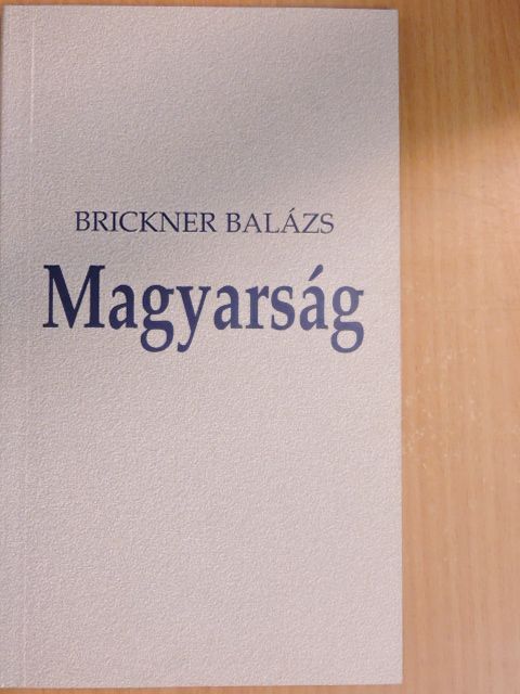 Brickner Balázs - Magyarság [antikvár]