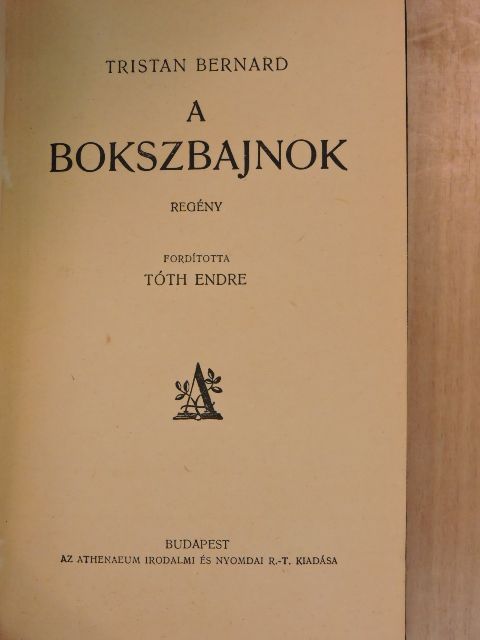 Tristan Bernard - A bokszbajnok [antikvár]