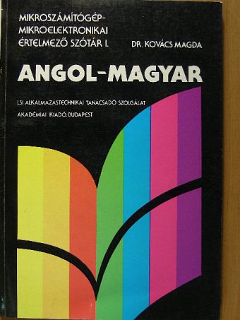 Dr. Kovács Magda - Mikroszámítógép-mikroelektronikai értelmező szótár I. [antikvár]