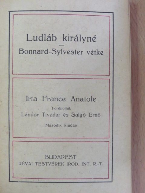 Anatole France - Ludláb királyné/Bonnard-Sylvester vétke [antikvár]