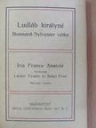 Anatole France - Ludláb királyné/Bonnard-Sylvester vétke [antikvár]
