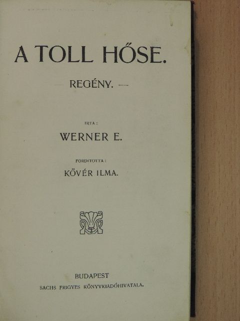 Werner E. - A toll hőse [antikvár]