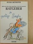 Peter Orthofer - Mitten aus dem Leben gegriffener, fast ernst gemeinter Ratgeber für gesellige Singles [antikvár]
