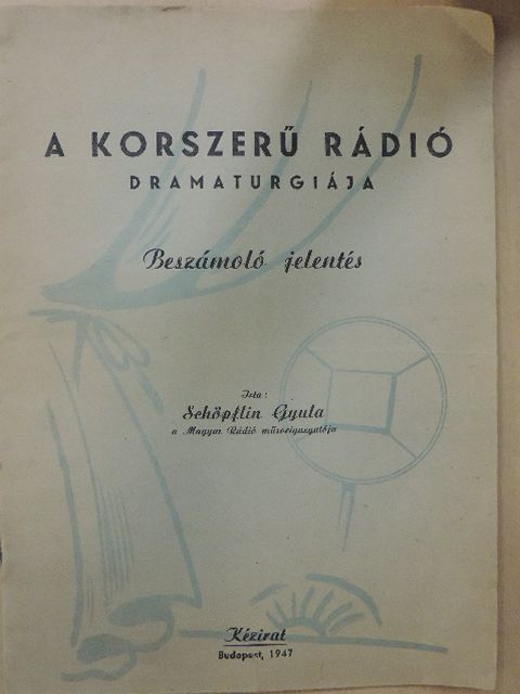 Schöpflin Gyula - A korszerű rádió dramaturgiája [antikvár]