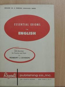 Robert J. Dixson - Essential Idioms in English [antikvár]