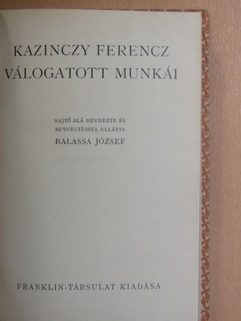 Kazinczy Ferencz - Kazinczy Ferencz válogatott munkái [antikvár]
