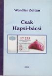 Wendler Zoltán - Csak Hapsi-bácsi [antikvár]