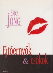 JONG, ERICA - Ejtőernyők & csókok [antikvár]