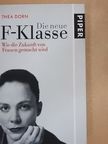 Thea Dorn - Die neue F-Klasse [antikvár]