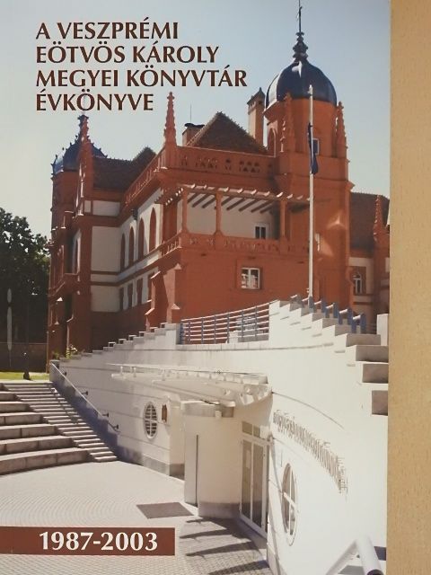 Balogh Ferencné - A veszprémi Eötvös Károly Megyei Könyvtár évkönyve 1987-2003 [antikvár]