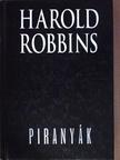 Harold Robbins - Piranyák [antikvár]