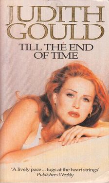 GOULD, JUDITH - Till the End of Time [antikvár]
