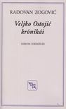 Zogovic, Radovan - Veljko Ostojic krónikái [antikvár]