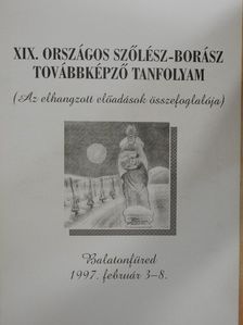 Dr. Pintér János - XIX. Országos Szőlész-Borász továbbképző tanfolyam [antikvár]