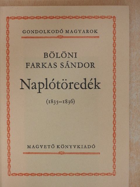 Bölöni Farkas Sándor - Naplótöredék (1835-1836) [antikvár]