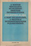 A Magyar Szocialista Munkáspárt országos értekezletének állásfoglalása a párt feladatairól, a politikai intézményrendszer fejlesztéséről [antikvár]