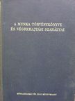 Mikos Ferenc - A munka törvénykönyve és végrehajtási szabályai [antikvár]