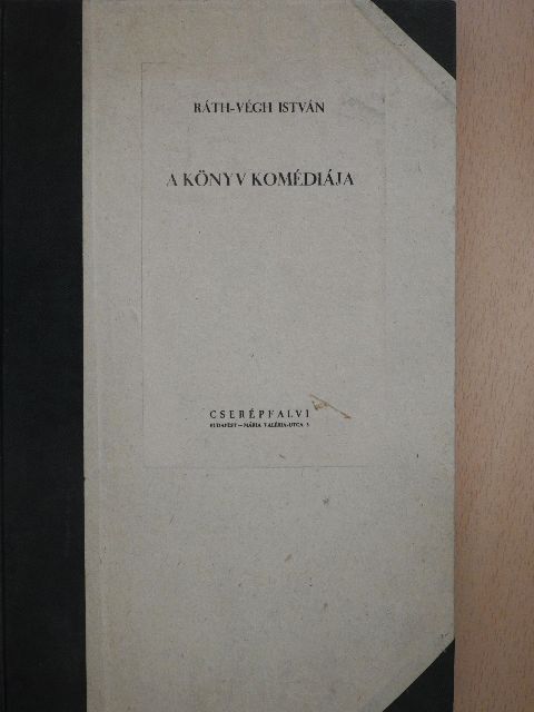 Ráth-Végh István - A könyv komédiája [antikvár]