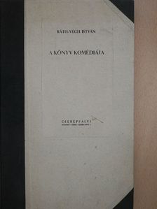 Ráth-Végh István - A könyv komédiája [antikvár]