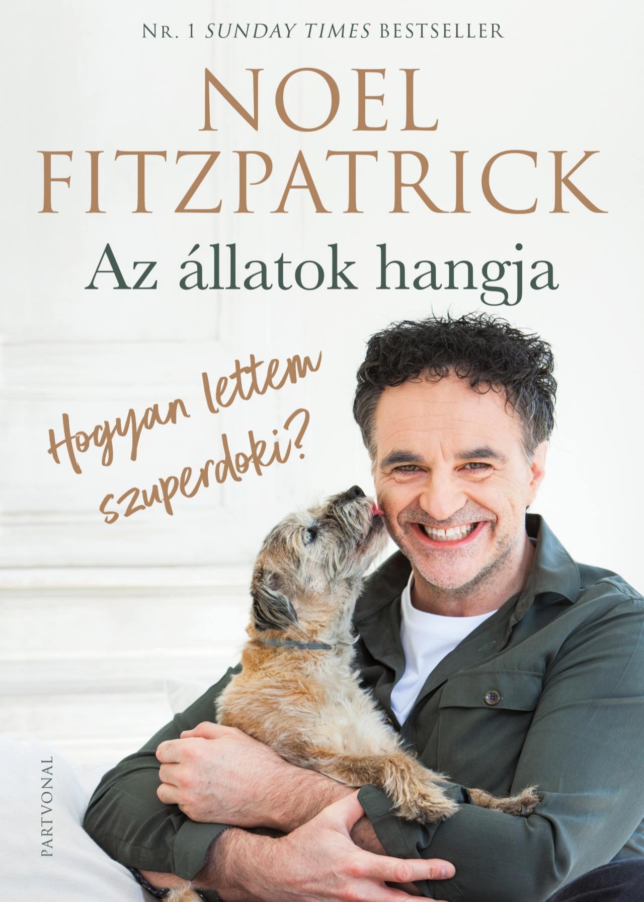 Noel Fitzpatrick - Az állatok hangja - Hogyan lettem szuperdoki? [eKönyv: epub, mobi]