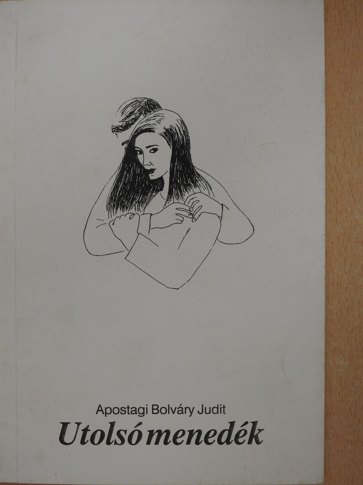Apostagi Bolváry Judit - Utolsó menedék (dedikált példány) [antikvár]