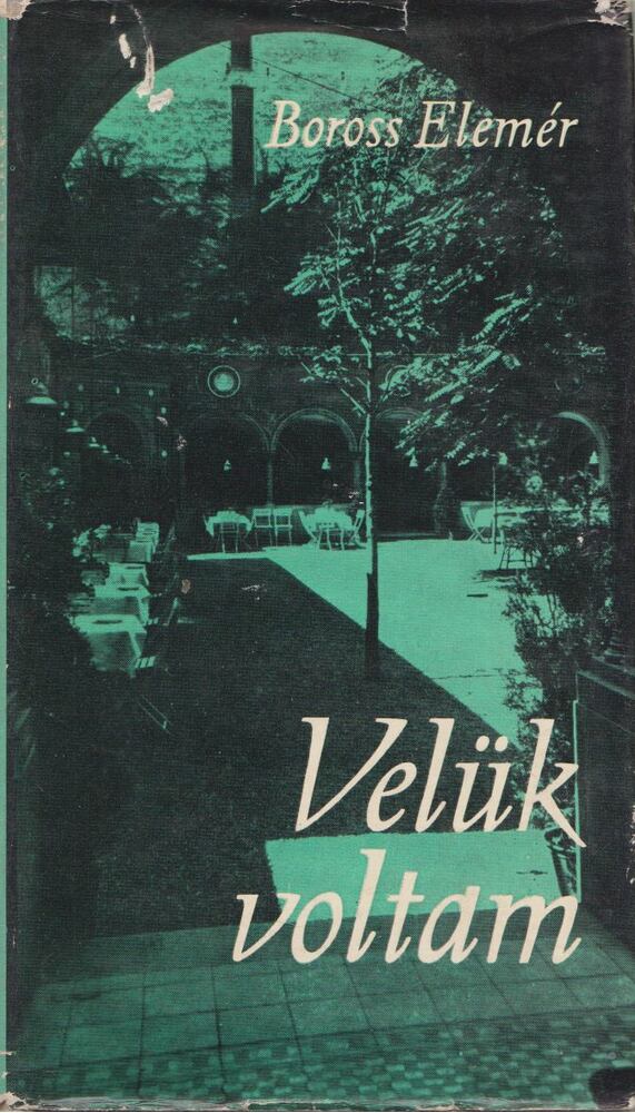 Boross Elemér - Velük voltam [antikvár]