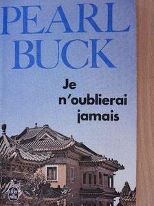 Pearl Buck - Je n'oublierai jamais [antikvár]