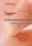 DR. NAGY ÉVA - Szebb szeretnék lenni [antikvár]