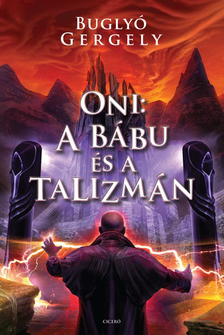 Buglyó Gergely - Oni - A bábu és a Talizmán [eKönyv: epub, mobi]