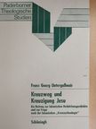 Franz Georg Untergassmair - Kreuzweg und Kreuzigung Jesu [antikvár]