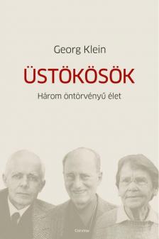Georg Klein - Üstökösök - Három öntörvényű élet [antikvár]