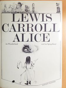 Lewis Carroll - Alice im Wunderland und im Spiegelland [antikvár]