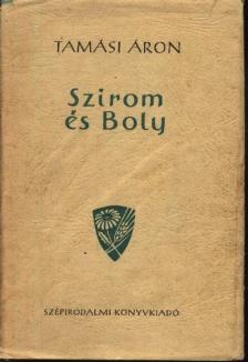 TAMÁSI ÁRON - Szirom és Boly [antikvár]