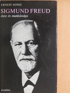 Ernest Jones - Sigmund Freud élete és munkássága [antikvár]