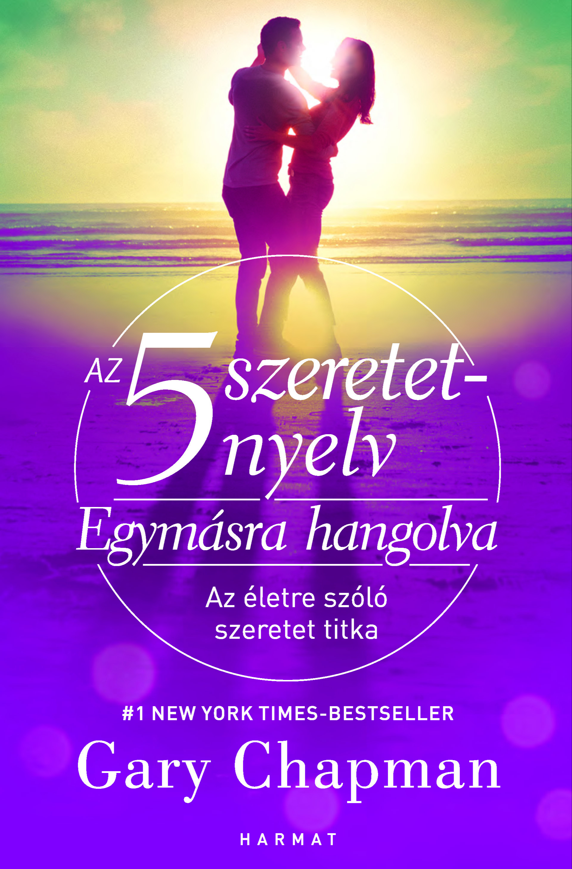 Gary Chapman - Az 5 szeretetnyelv - Egymásra hangolva [eKönyv: epub, mobi]