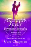 Gary Chapman - Az 5 szeretetnyelv - Egymásra hangolva [eKönyv: epub, mobi]