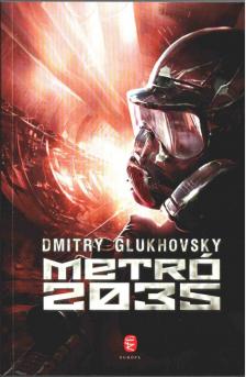 Dmitry Glukhovsky - Metró 2035 [antikvár]