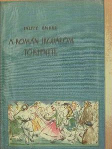 Pálffy Endre - A román irodalom története [antikvár]