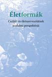 Többszerzős - Életformák. Család- és életszerveződések irodalmi perspektívái