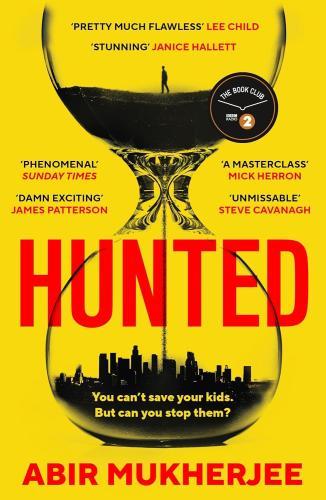 Abir Mukherjee - Hunted: Discover the new pulse-pounding, twist-packed thriller