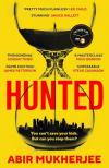 Abir Mukherjee - Hunted: Discover the new pulse-pounding, twist-packed thriller