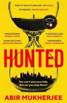Abir Mukherjee - Hunted: Discover the new pulse-pounding, twist-packed thriller