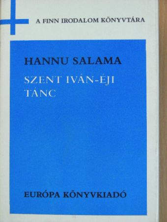 Hannu Salama - Szent Iván-éji tánc [antikvár]