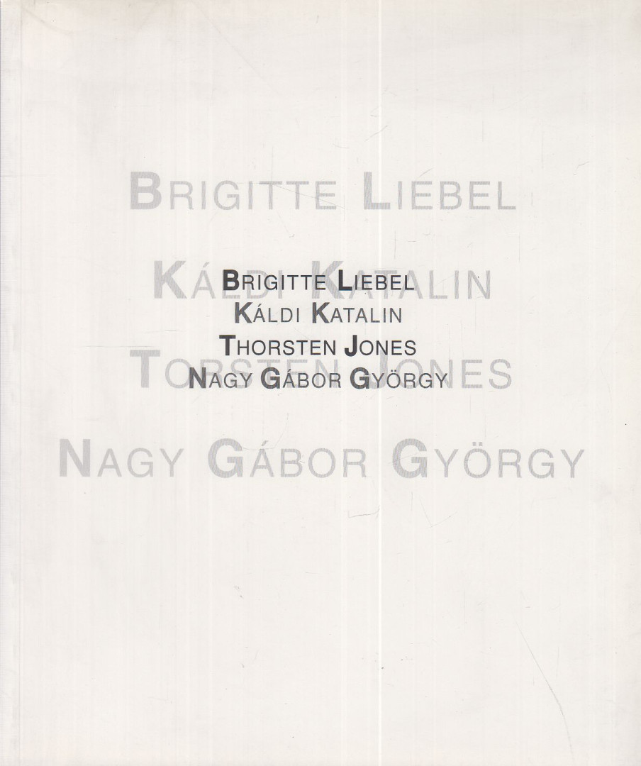 Maurer Dóra - Brigitte Liebel, Káldi Katalin, Thorsten Jones, Nagy Gábor György [antikvár]