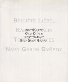 Maurer Dóra - Brigitte Liebel, Káldi Katalin, Thorsten Jones, Nagy Gábor György [antikvár]