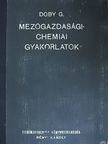 Dr. Doby Géza - Mezőgazdasági-chemiai gyakorlatok [antikvár]