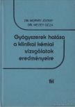 Mezey Géza dr., Morvay József dr. - Gyógyszerek hatása a klinikai kémiai vizsgálatok eredményeire [antikvár]